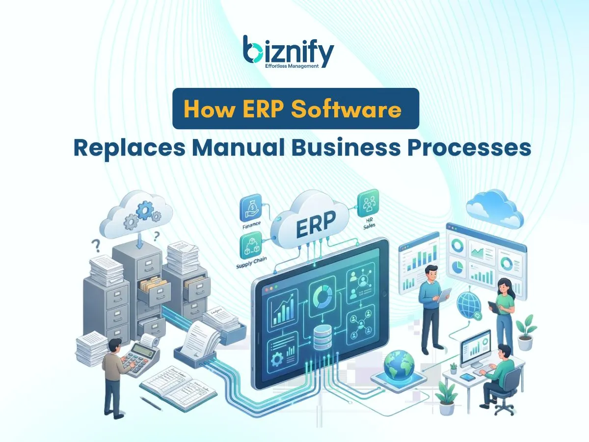 How ERP Software Replaces Manual Business Processes